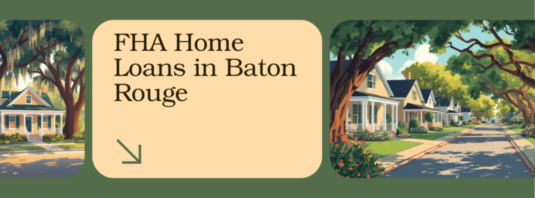 Baton Rouge LA FHA home loans